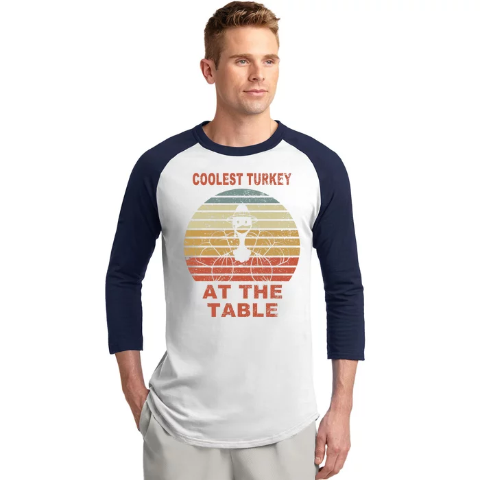 Coolest Turkey At The Table Vintage Baseball Sleeve Shirt