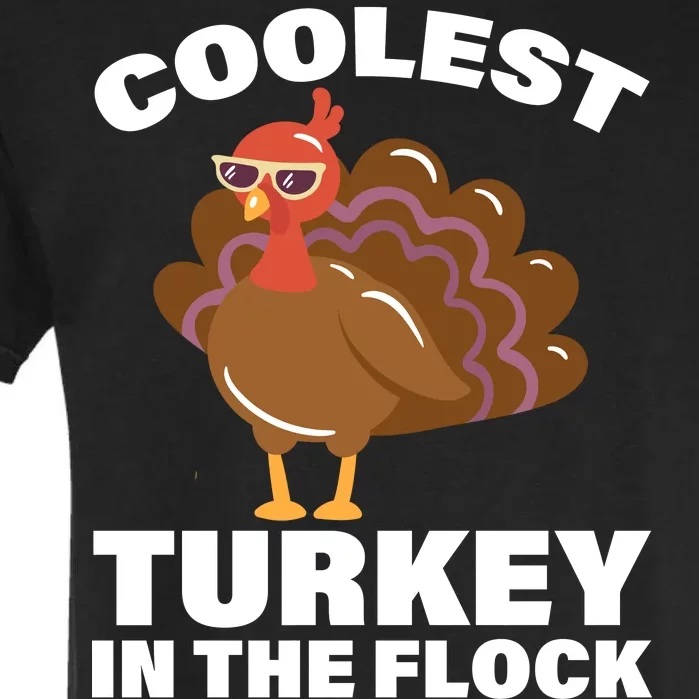 Coolest Turkey In The Flock Garment-Dyed Heavyweight T-Shirt