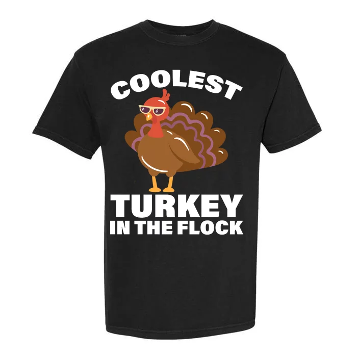 Coolest Turkey In The Flock Garment-Dyed Heavyweight T-Shirt