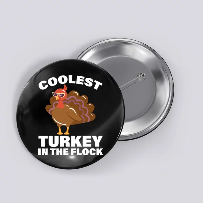 Coolest Turkey In The Flock Button