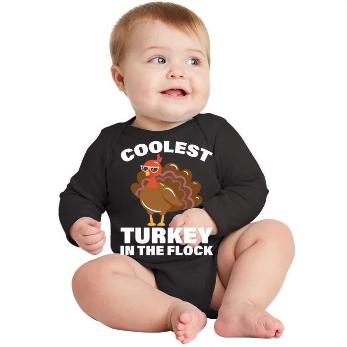 Coolest Turkey In The Flock Baby Long Sleeve Bodysuit