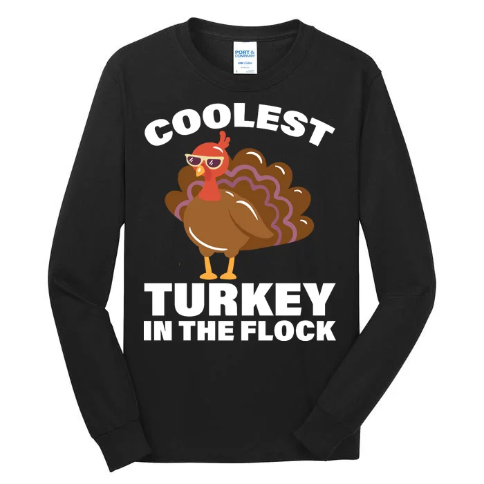 Coolest Turkey In The Flock Tall Long Sleeve T-Shirt