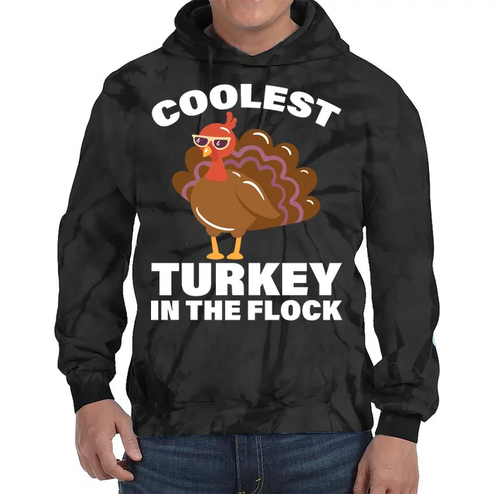 Coolest Turkey In The Flock Tie Dye Hoodie