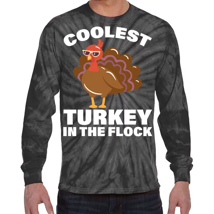 Coolest Turkey In The Flock Tie-Dye Long Sleeve Shirt