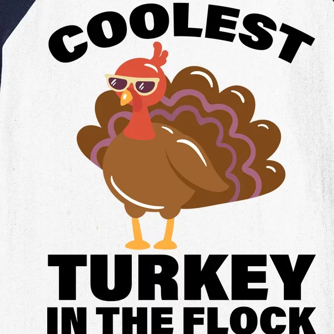 Coolest Turkey In The Flock Baseball Sleeve Shirt