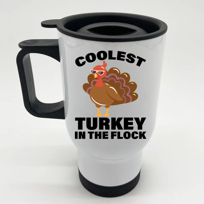 Coolest Turkey In The Flock Front & Back Stainless Steel Travel Mug