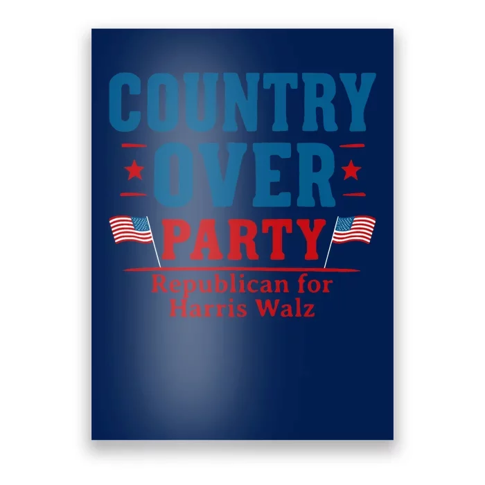 Country Over Party Republican For Kamala Harris Tim Walz Poster