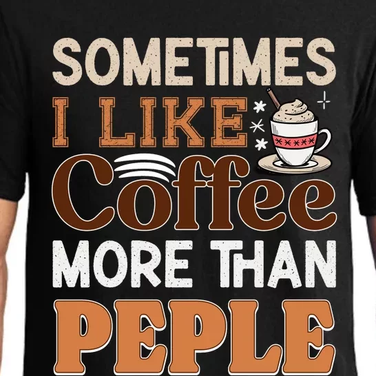 Coffee Over People Quote Pajama Set