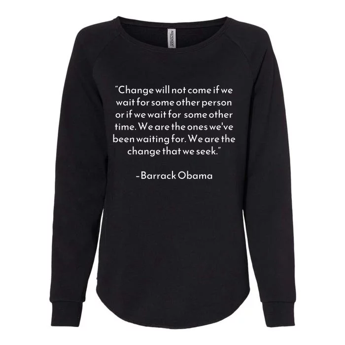 Change Obama Quote Black Lives Matter No Justice No Peace Gift Womens California Wash Sweatshirt