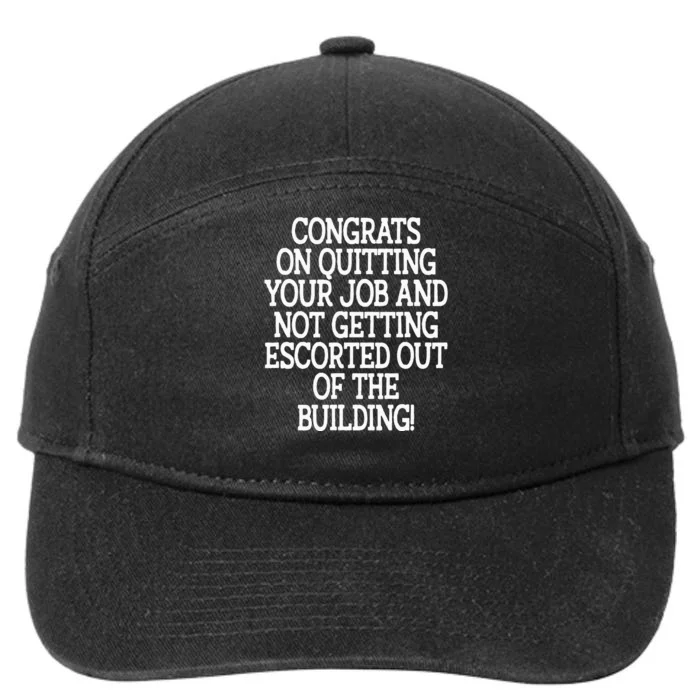 Congrats On Quitting Your Job Coworker Going Away Gift 7-Panel Snapback Hat