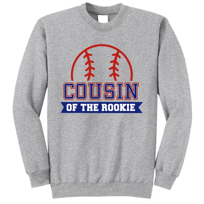 Cousin Of Rookie 1st Birthday Baseball Theme Matching Party Tall Sweatshirt