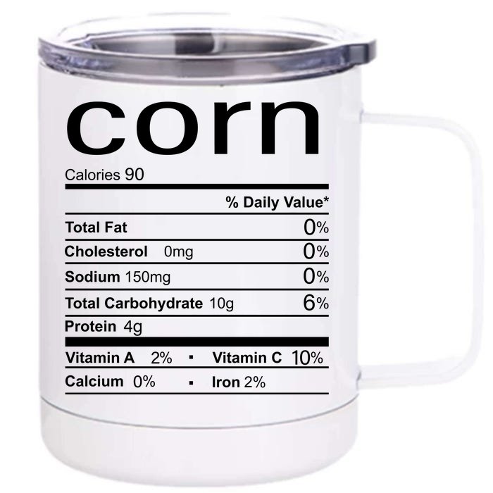 Corn Nutritional Facts Funny Thanksgiving Front & Back 12oz Stainless Steel Tumbler Cup