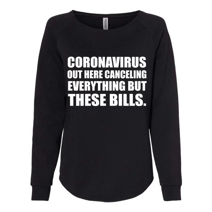 Coronavirus Out Here Canceling Everything But These Bills Womens California Wash Sweatshirt