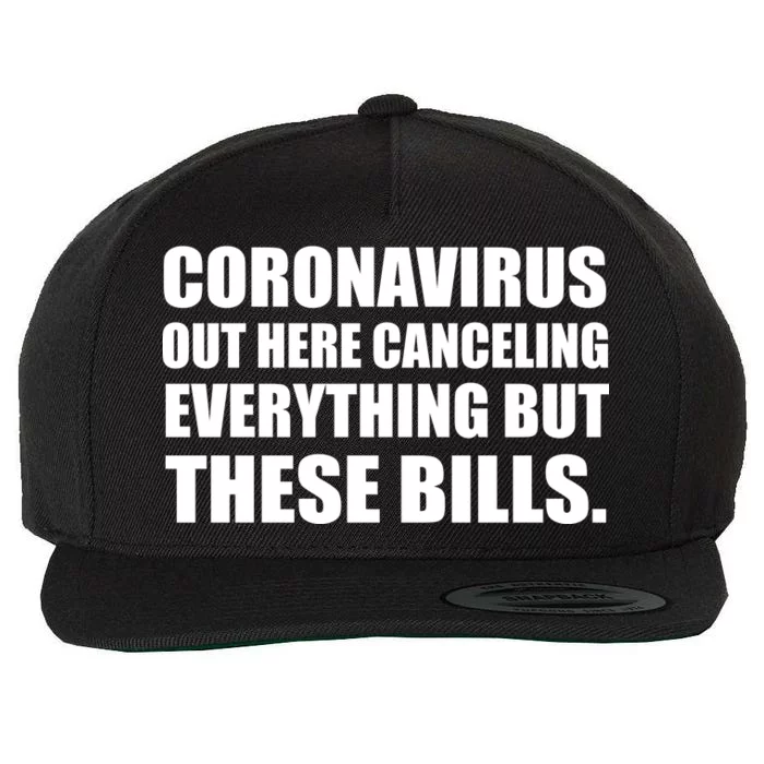 Coronavirus Out Here Canceling Everything But These Bills Wool Snapback Cap