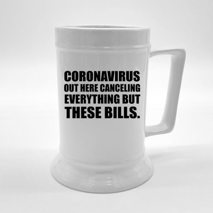 Coronavirus Out Here Canceling Everything But These Bills Front & Back Beer Stein