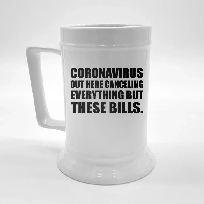 Coronavirus Out Here Canceling Everything But These Bills Front & Back Beer Stein