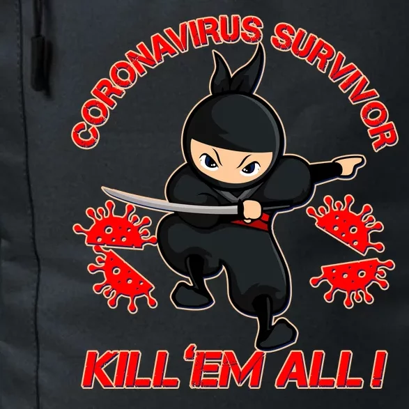 Coronavirus Survivor Ninja Kill Em' All Daily Commute Backpack