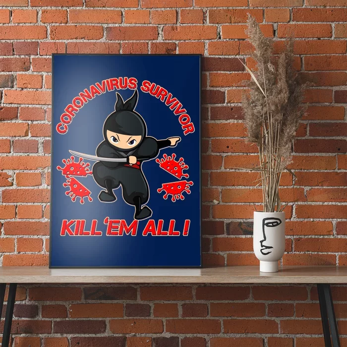 Coronavirus Survivor Ninja Kill Em' All Poster