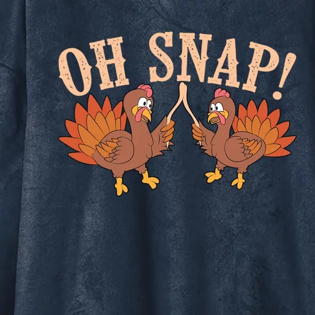 Cool Oh Snap! Funny Turkey With Wishbone Thanksgiving Gift Meaningful Gift Hooded Wearable Blanket