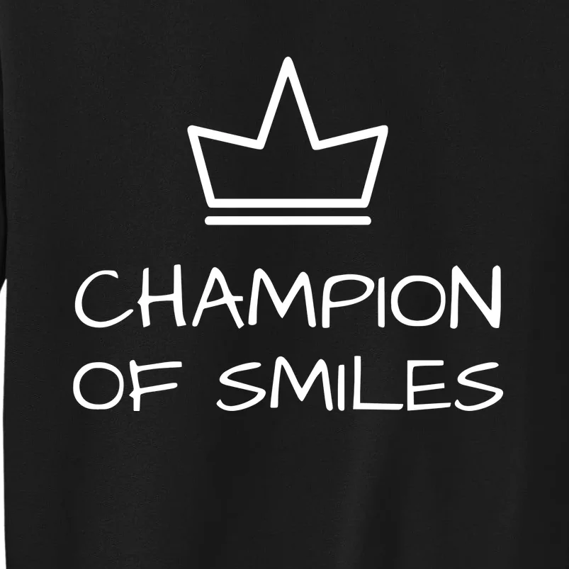 Champion Of Smiles Sweatshirt