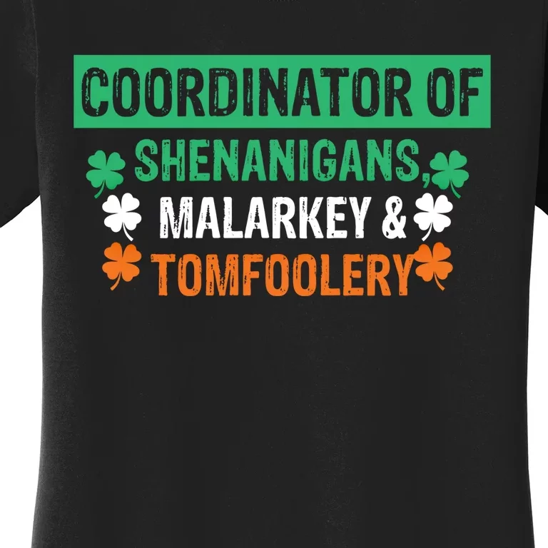 Coordinator Of Shenanigans Malarkey And Tomfoolery St Patrick Gift Women's T-Shirt