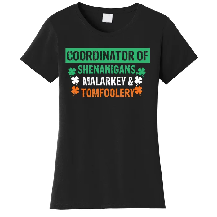 Coordinator Of Shenanigans Malarkey And Tomfoolery St Patrick Gift Women's T-Shirt