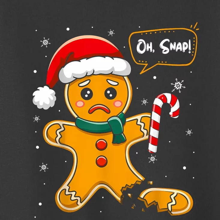 Christmas Oh Snap Gingerbread Man Cookie X Mas Pjs Toddler T-Shirt