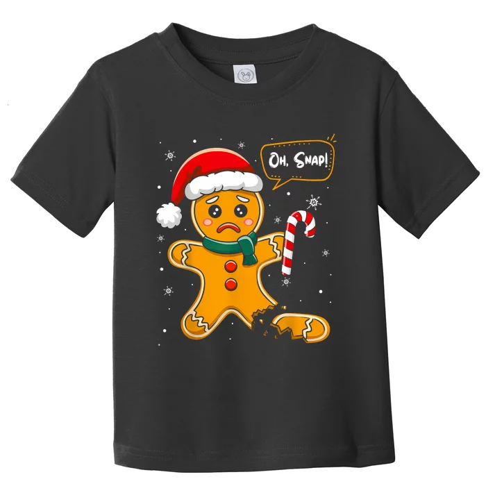 Christmas Oh Snap Gingerbread Man Cookie X Mas Pjs Toddler T-Shirt