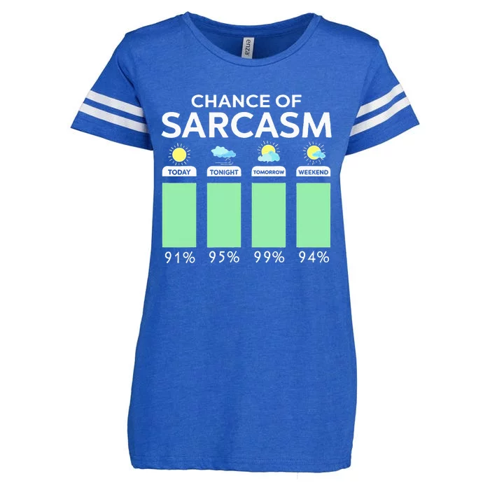 Chance Of Sarcasm Weather Forecast Sarcastic Funny Humor Enza Ladies Jersey Football T-Shirt