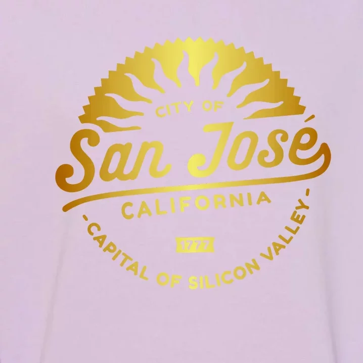 City Of San Jose California 1777 Capital Of Silicon Valley Garment-Dyed Sweatshirt