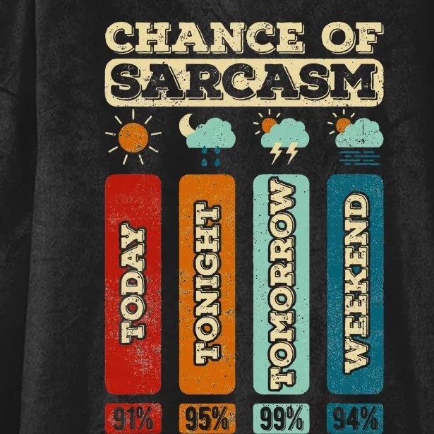 Chance Of Sarcasm Weather Funny Forecast And Meteorology Hooded Wearable Blanket