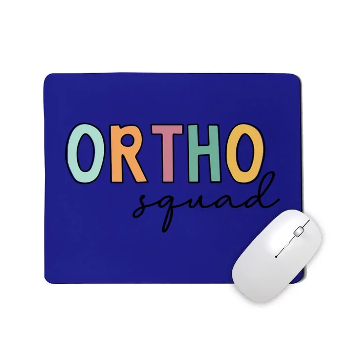 Cute Ortho Squad Funny Gift Mousepad