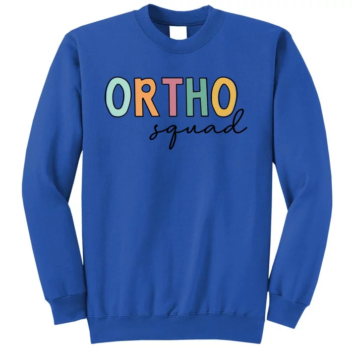 Cute Ortho Squad Funny Gift Tall Sweatshirt