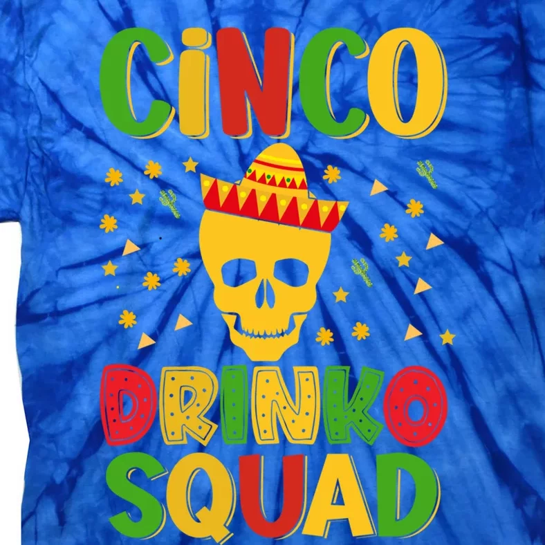 Cinco O Squad Cinco De Mayo Party Time Cool Gift Tie-Dye T-Shirt