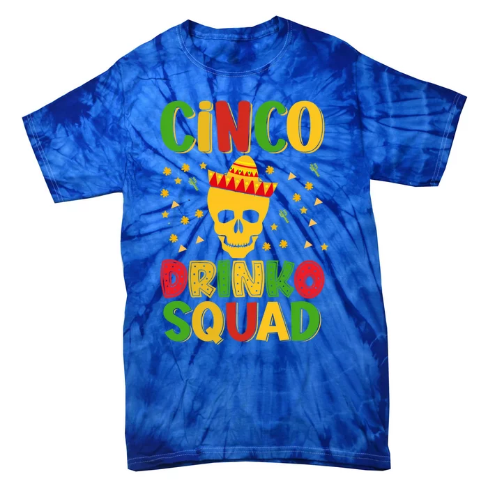 Cinco O Squad Cinco De Mayo Party Time Cool Gift Tie-Dye T-Shirt