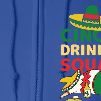 Cinco O Squad Funny Cinco De Mayo Mexican Fiesta Party Funny Gift Full Zip Hoodie