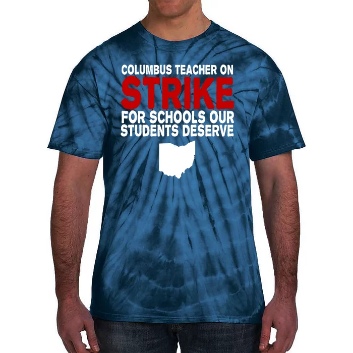 Columbus Ohio School Teachers On Strike Tie-Dye T-Shirt