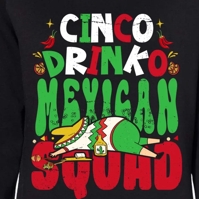 Cinco O Squad Mexican Fiesta Funny Cinco De Mayo Gift Womens California Wash Sweatshirt