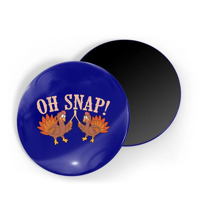 Cool Oh Snap! Funny Turkey With Wishbone Thanksgiving Gift Cool Gift Magnet