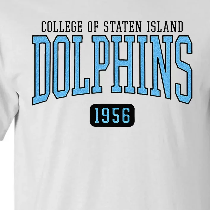 College Of Staten Island Dolphins Est Date Tall T-Shirt