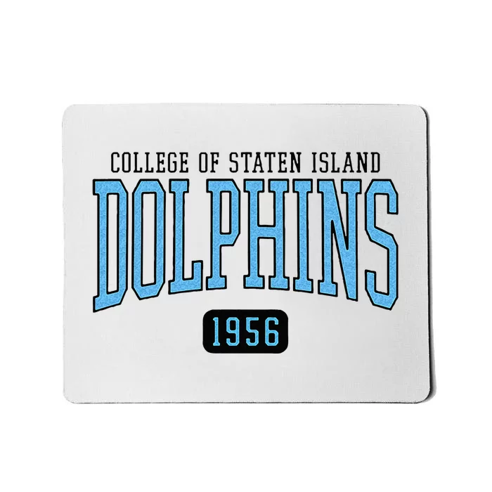 College Of Staten Island Dolphins Est Date Mousepad