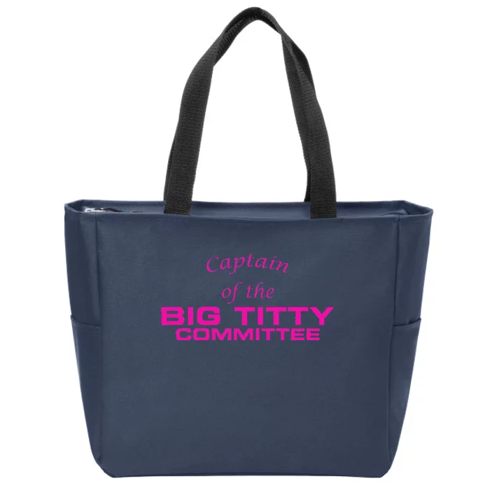 Captain Of The Big Titty Committee Funny Zip Tote Bag