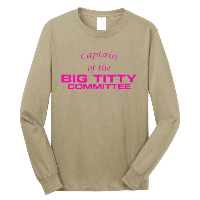 Captain Of The Big Titty Committee Funny Long Sleeve Shirt