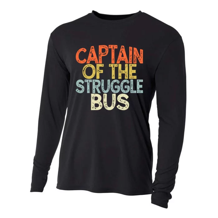 Captain Of The Struggle Bus Funny Gift Dad Struggle Cooling Performance Long Sleeve Crew