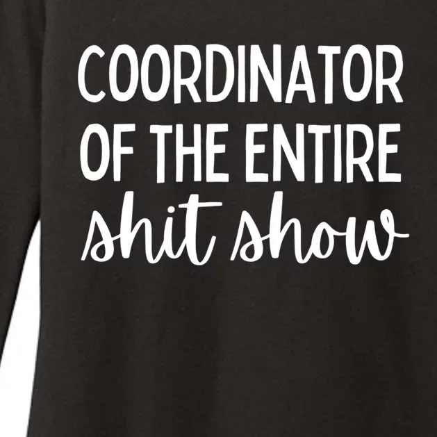 Coordinator Of The Entire Shit Show Funny Sarcastic Mom Gift Womens CVC Long Sleeve Shirt