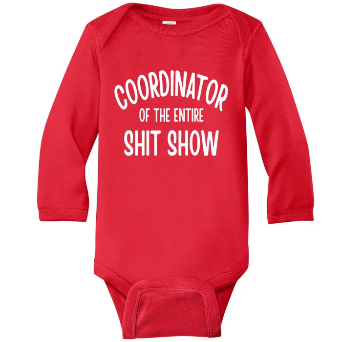 Coordinator Of The Entire ShitShow Baby Long Sleeve Bodysuit