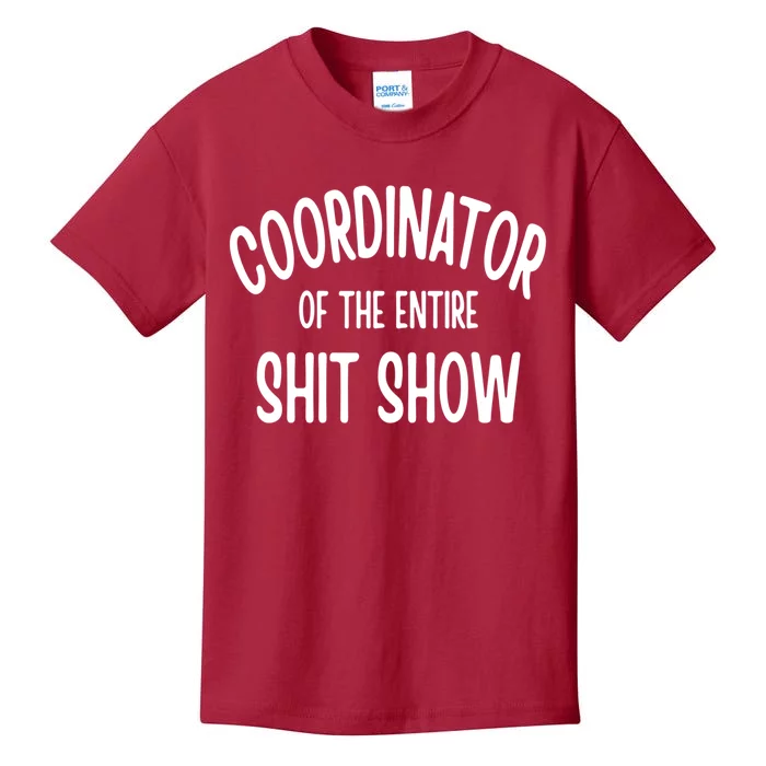 Coordinator Of The Entire ShitShow Kids T-Shirt