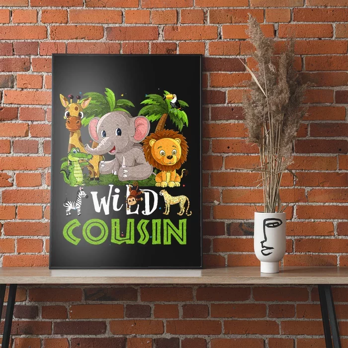 Cousin Of The Wild Zoo Birthday Safari Jungle Animal Family Poster