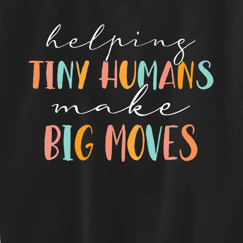 Cute Occupational Therapy Helping Tiny Humans Make Big Moves Kids Sweatshirt