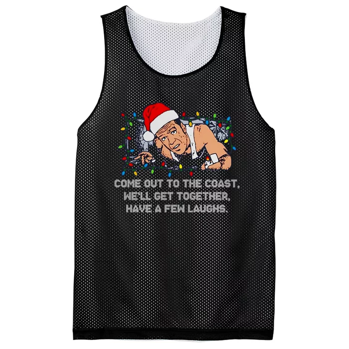 Come Out To The Coast WeLl Get Together Have A Few Laughs Christmas Mesh Reversible Basketball Jersey Tank